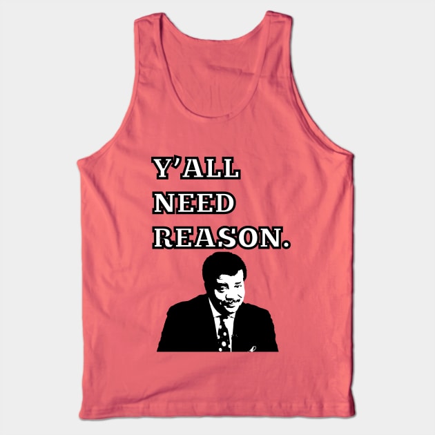 Y'ALL NEED REASON Tank Top by Pacificsugar17